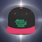 Make Witchcraft illegal Again Snapback