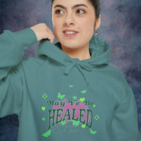 May Ye Be Healed Garment-Dyed Hoodie