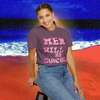 Men will be Suicide Free Garment-Dyed T-shirt