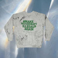 Make Witchcraft Illegal Again Color Blast Crewneck Sweatshirt