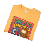 Evil Eye Smashers Garment-Dyed T-shirt