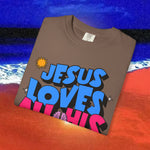 Jesus Loves all his sons Garment-Dyed T-shirt