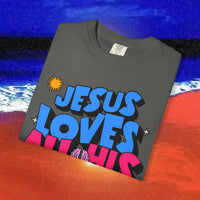 Jesus Loves all his sons Garment-Dyed T-shirt