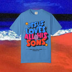 Jesus Loves all his sons Garment-Dyed T-shirt