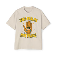 Read Psalms not Palms Tee