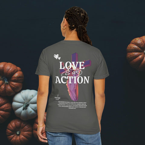 Love is an Action Garment-Dyed T-Shirt