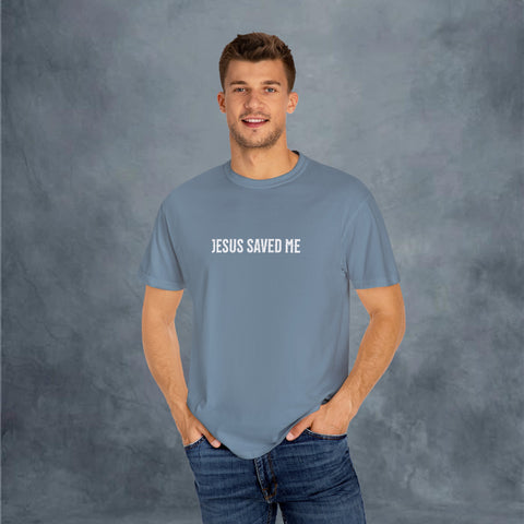 Jesus Saved Me Garment-Dyed T-shirt