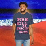 Men will be Suicide Free Garment-Dyed T-shirt