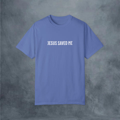 Jesus Saved Me Garment-Dyed T-shirt