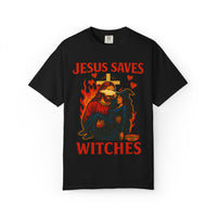 Jesus Saves Witches Garment-Dyed T-shirt