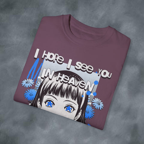 See you in Heaven Garment-Dyed T-shirt