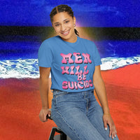 Men will be Suicide Free Garment-Dyed T-shirt