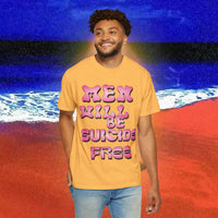 Men will be Suicide Free Garment-Dyed T-shirt
