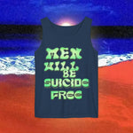 Men Will be Suicide Free Garment-Dyed Tank Top