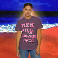 Men will be Suicide Free Garment-Dyed T-shirt