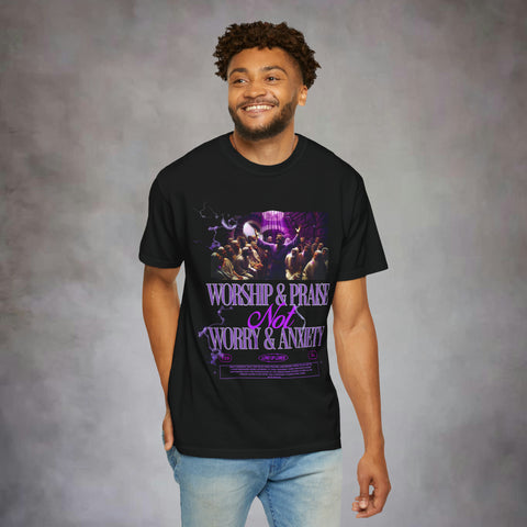 Worship & Praise Not Worry & Anxiety Garment-Dyed T-shirt