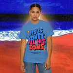 Jesus Loves all his sons Garment-Dyed T-shirt
