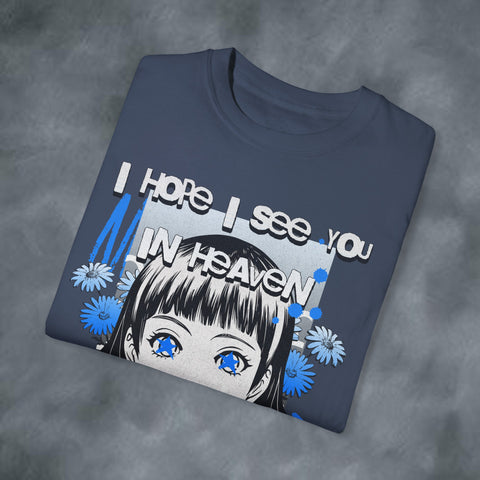 See you in Heaven Garment-Dyed T-shirt