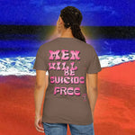Men will be Suicide Free Garment-Dyed T-shirt