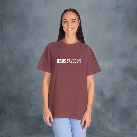 Jesus Saved Me Garment-Dyed T-shirt