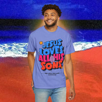 Jesus Loves all his sons Garment-Dyed T-shirt