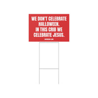 We Don't Celebrate Halloween Lawn Sign
