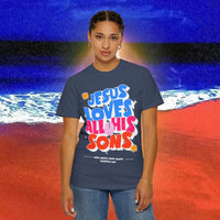 Jesus Loves all his sons Garment-Dyed T-shirt