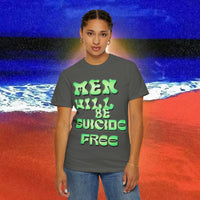 Men will be Suicide Free Garment-Dyed T-shirt