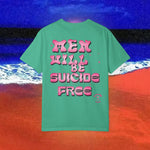 Men will be Suicide Free Garment-Dyed T-shirt