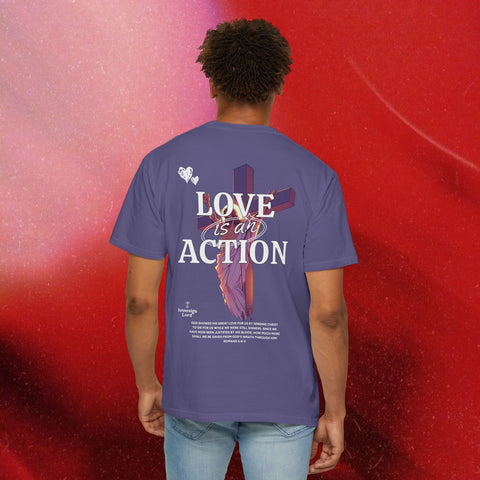 Love is an Action Garment-Dyed T-Shirt