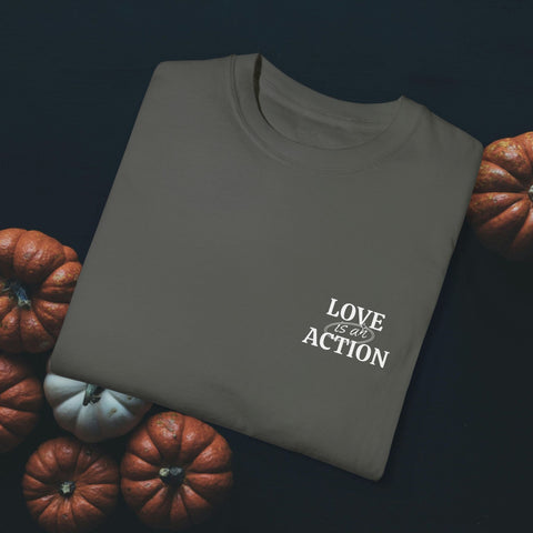 Love is an Action Garment-Dyed T-Shirt