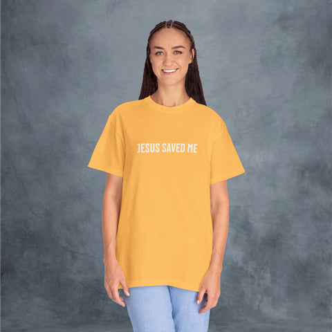 Jesus Saved Me Garment-Dyed T-shirt