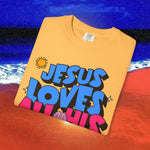Jesus Loves all his sons Garment-Dyed T-shirt