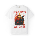 Jesus Saves Witches Garment-Dyed T-shirt