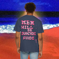 Men will be Suicide Free Garment-Dyed T-shirt
