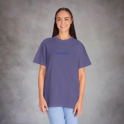 Unisex Romans 8:13 Garment-Dyed Tee