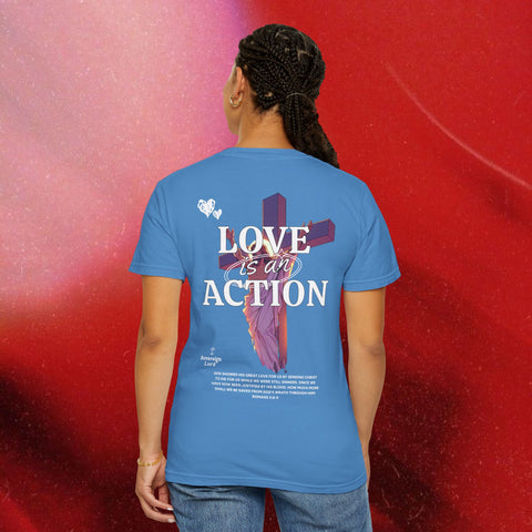 Love is an Action Garment-Dyed T-Shirt