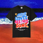 Jesus Loves all his sons Garment-Dyed T-shirt