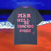 Men will be Suicide Free Garment-Dyed T-shirt