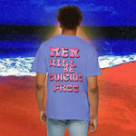 Men will be Suicide Free Garment-Dyed T-shirt