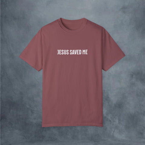 Jesus Saved Me Garment-Dyed T-shirt