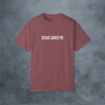 Jesus Saved Me Garment-Dyed T-shirt
