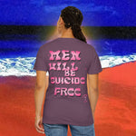 Men will be Suicide Free Garment-Dyed T-shirt