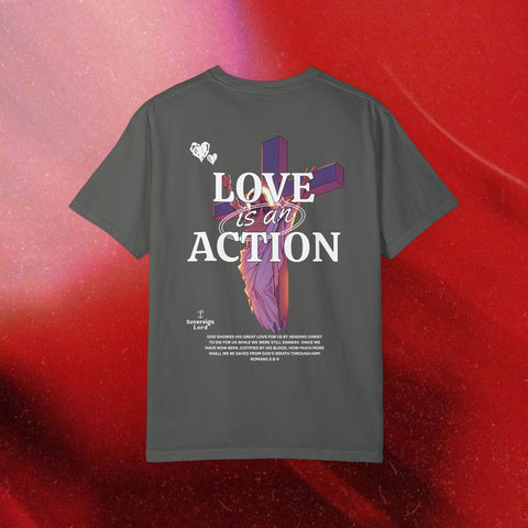 Love is an Action Garment-Dyed T-Shirt