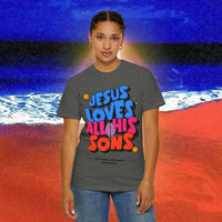 Jesus Loves all his sons Garment-Dyed T-shirt