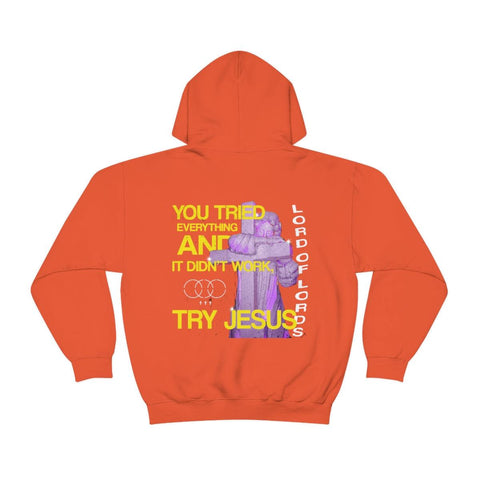 Try Jesus Unisex Heavy Blend™ Hooded Sweatshirt - Lord of Lords