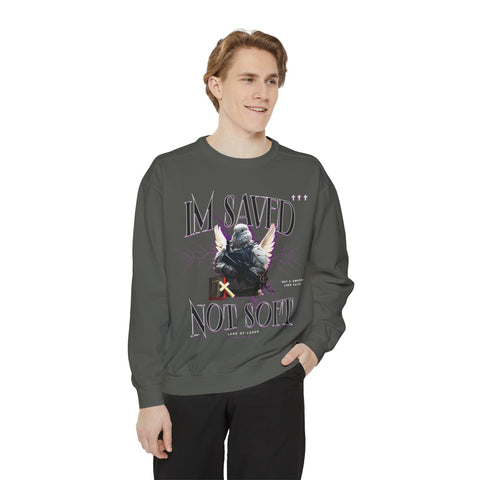 Unisex Saved Not Soft 2.0 Garment-Dyed Sweatshirt - Lord of Lords