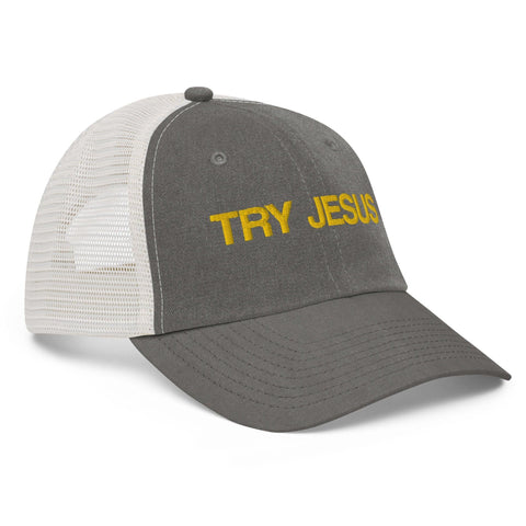 Try Jesus Pigment-dyed cap - Lord of LordsHats