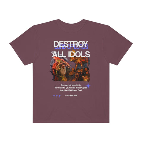 Unisex Destroy All Idols Garment-Dyed Tee - Lord of LordsT-Shirt