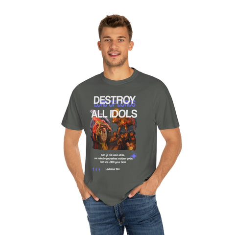 Unisex Destroy All Idols Garment-Dyed Tee - Lord of LordsT-Shirt